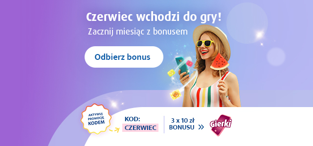 Czerwcowe Bonusy (Podstrona Gierek)