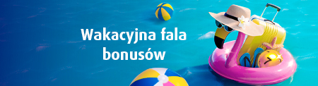 Wakacyjna fala bonusów